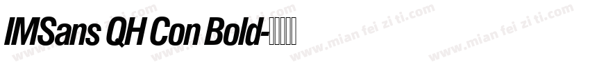 IMSans QH Con Bold字体转换